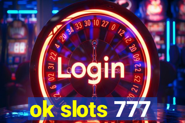 ok slots 777